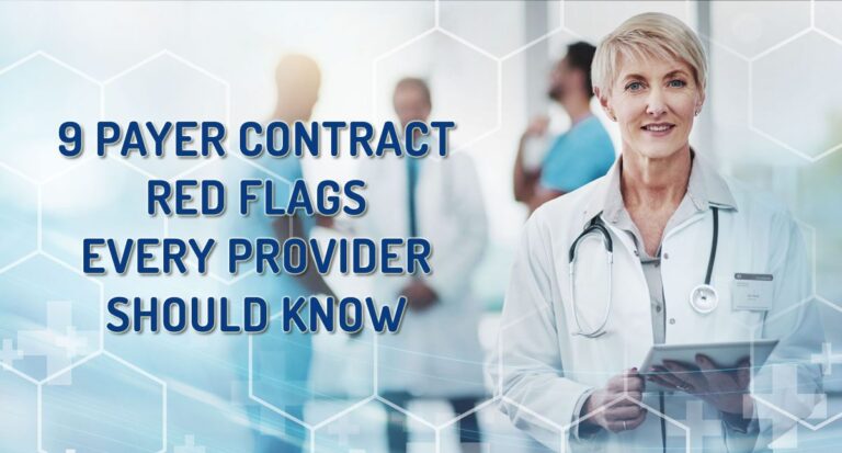 9 Warning Signs Hidden in Payer Contracts