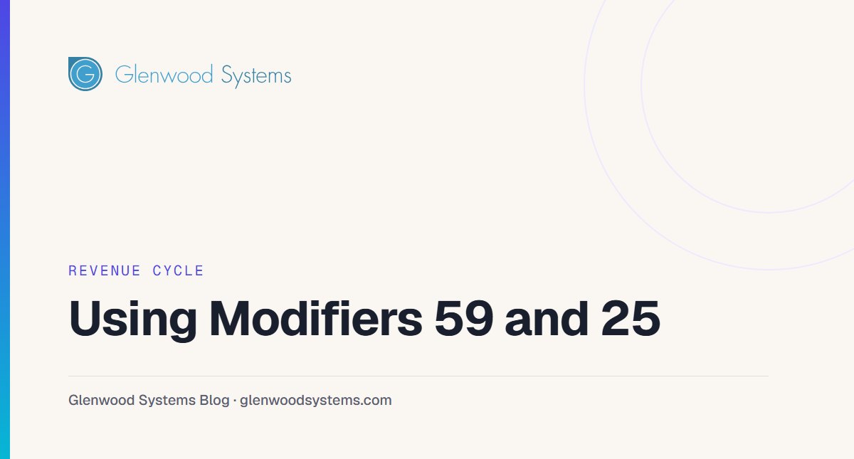 Using Modifiers 59 and 25: Glenwood Systems blog title card