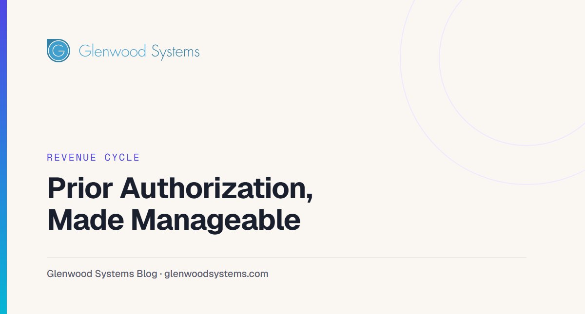 Prior Authorization, Made Manageable: Glenwood Systems blog title card