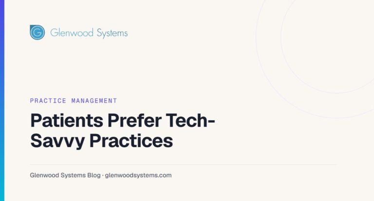 Patients prefer tech-savvy practices. Is yours one of them?